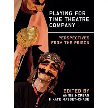 Playing for Time Theatre Company: Perspectives from the Prison