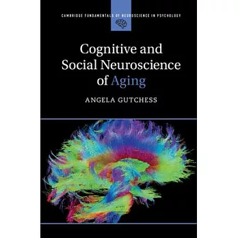 Cognitive and Social Neuroscience of Aging