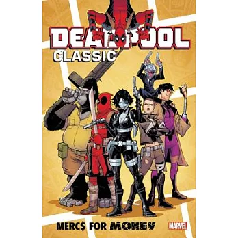 Deadpool Classic 23: Mercs for Money