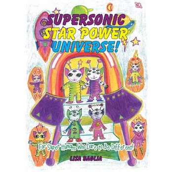 Supersonic Star Power Universe!: For Super Humans Who Dare to Be Different!