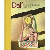 Dali: Poetics of the Small, 1929-1936