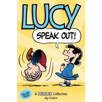 Lucy Speak Out!: A Peanuts Collection