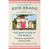 The Best Cook in the World: Tales from My Momma’s Southern Table