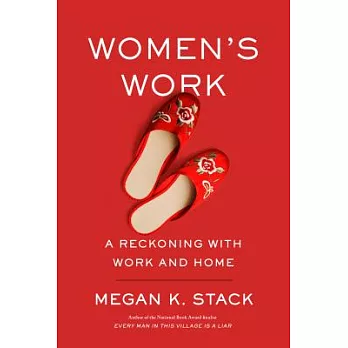 Women’s Work: A Reckoning With Home and Help
