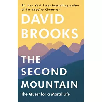 The Second Mountain: The Quest for a Moral Life