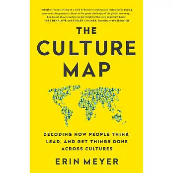 The culture map : decoding how people think, lead, and get things done across cultures /