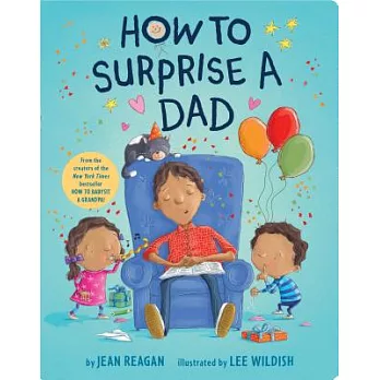 How to Surprise a Dad