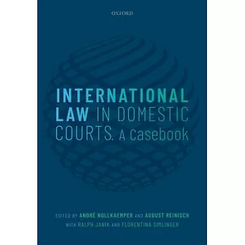 International Law in Domestic Courts: A Casebook