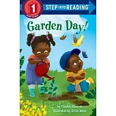 Garden Day!(Step into Reading, Step 1)