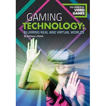 Gaming Technology: Blurring Real and Virtual Worlds
