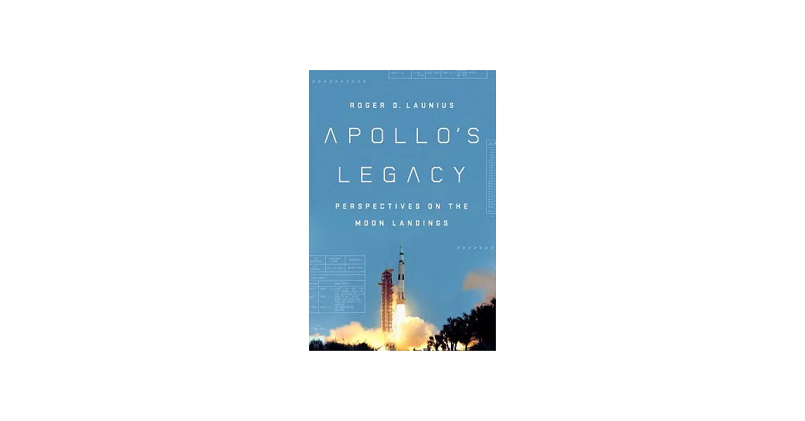 Apollo’s Legacy: Perspectives on the Moon Landings | 拾書所