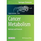 Cancer Metabolism: Methods and Protocols