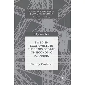 Swedish Economists in the 1930s Debate on Economic Planning