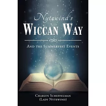 Nytewind’s Wiccan Way: And the Summerfest Events