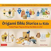 Origami Bible Stories for Kids: Folded Paper Figures and Stories Bring the Bible to Life!