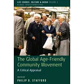 The Global Age-Friendly Community Movement: A Critical Appraisal