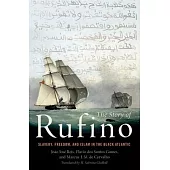 The Story of Rufino: Slavery, Freedom, and Islam in the Black Atlantic