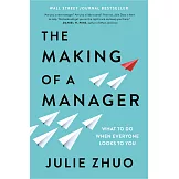 Making of a Manager: What to Do When Everyone Looks to You