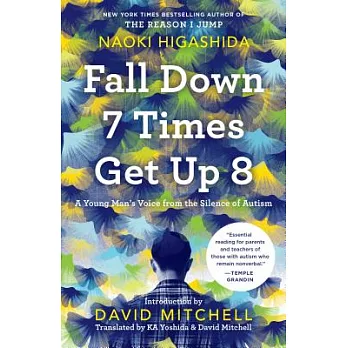 Fall Down 7 Times Get Up 8: A Young Man’s Voice from the Silence of Autism