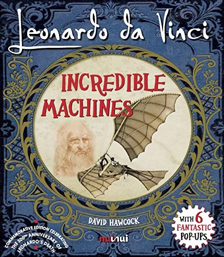 Leonardo da Vinci Incredible Machines