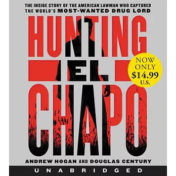 Hunting El Chapo Low Price CD: The Inside Story of the American Lawman Who Captured the World’s Most-Wanted Drug Lord