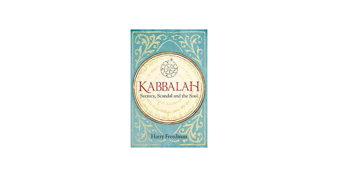 Kabbalah: Secrecy, Scandal and the Soul | 拾書所