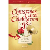 Christmas Carol Celebration: A Cantata for Choir and Congregation - Director’s Score