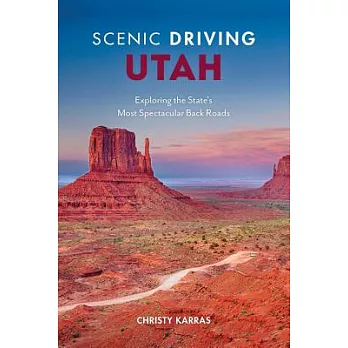 Scenic Driving Utah: Exploring the State’s Most Spectacular Back Roads