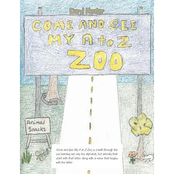 Come and See My a to Z Zoo: Come Out and See; the Sea With Me