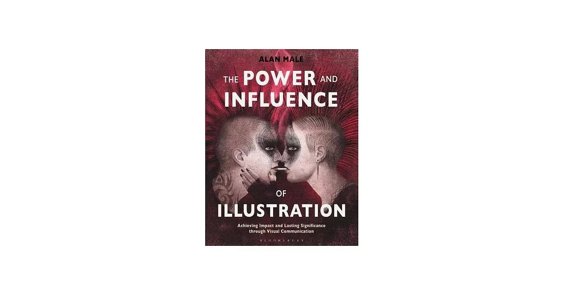 The Power and Influence of Illustration: Achieving Impact and Lasting Significance Through Visual Communication | 拾書所