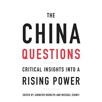 The China Questions: Critical Insights Into a Rising Power