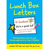 Lunch Box Letters: Writing Notes of Love and Encouragement to Your Children