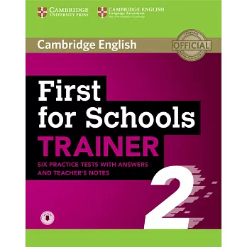 First for Schools Trainer 2: Six Practice Tests with Answers and Teacher’s Notes with Audio