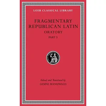 Fragmentary Republican Latin V: Oratory