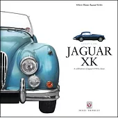 Jaguar XK: A Celebration of Jaguar’s 1950s Classic