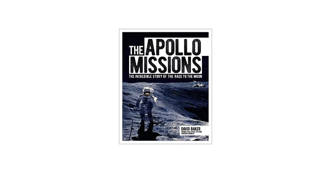 The Apollo Missions: The Incredible Story of the Race to the Moon | 拾書所