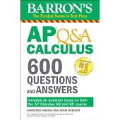 Barron’s Ap Q&a Calculus: 600 Questions and Answers