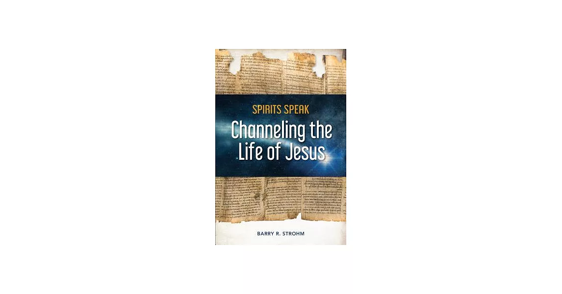 Spirits Speak: Channeling the Life of Jesus | 拾書所
