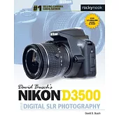 David Busch’s Nikon D3500 Guide to Digital Slr Photography