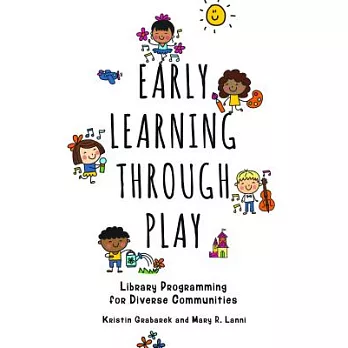 Early Learning Through Play: Library Programming for Diverse Communities
