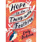 Hope Is the Thing with Feathers: The Complete Poems of Emily Dickinson
