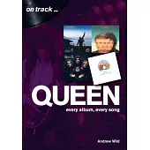 Queen: Every Album, Every Song