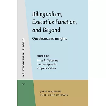 Bilingualism, Executive Function, and Beyond: Questions and Insights