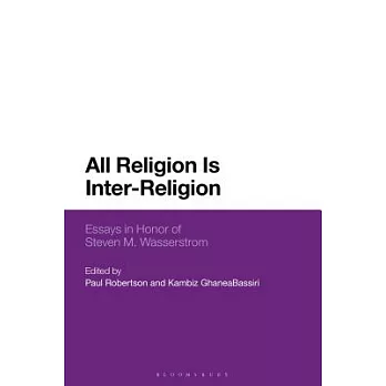 All Religion Is Inter-Religion: Engaging the Work of Steven M. Wasserstrom