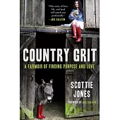 Country Grit: A Farmoir of Finding Purpose and Love