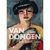 Van Dongen & Le Bateau-lavoir