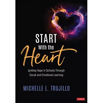 Start with the Heart: Igniting Hope in Schools Through Social and Emotional Learning