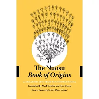 The Nuosu Book of Origins: A Creation Epic from Southwest China