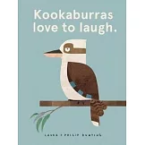 Kookaburras love to laugh