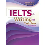 Practical IELTS Strategies 4：IELTS Writing Task Two [Academic Module], 3/E